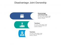 Disadvantage joint ownership ppt powerpoint presentation infographic cpb