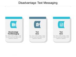 Disadvantage text messaging ppt powerpoint presentation samples cpb