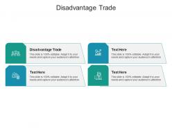 Disadvantage trade ppt powerpoint presentation summary designs download cpb