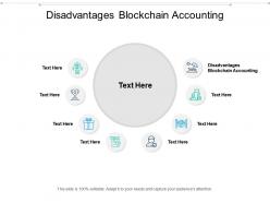 Disadvantages blockchain accounting ppt powerpoint presentation gallery format cpb