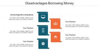 Disadvantages Borrowing Money Ppt Powerpoint Presentation Inspiration Examples Cpb