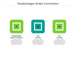 Disadvantages broker commission ppt powerpoint presentation ideas icons cpb