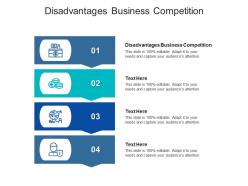 Disadvantages business competition ppt powerpoint presentation outline deck cpb