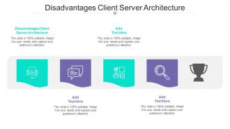 Disadvantages Client Server Architecture Ppt Powerpoint Examples Cpb