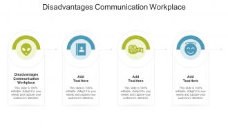 Disadvantages Communication Workplace In Powerpoint And Google Slides Cpb