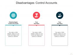 Disadvantages control accounts ppt powerpoint presentation gallery cpb