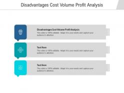 Disadvantages cost volume profit analysis ppt powerpoint presentation styles brochure cpb