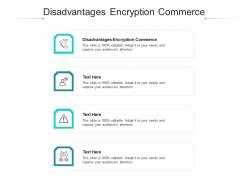 Disadvantages encryption commerce ppt powerpoint presentation professional example topics cpb