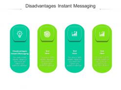 Disadvantages instant messaging ppt powerpoint presentation styles deck cpb