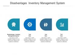 Disadvantages inventory management system ppt powerpoint presentation professional icon cpb
