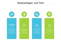 Disadvantages just time ppt powerpoint presentation infographics show cpb
