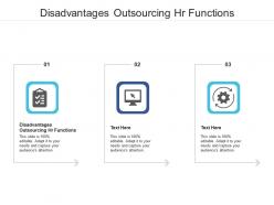 Disadvantages outsourcing hr functions ppt powerpoint presentation file mockup cpb