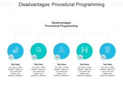 Disadvantages procedural programming ppt powerpoint presentation icon inspiration cpb