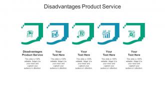 Disadvantages product service ppt powerpoint presentation model styles cpb