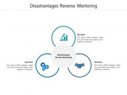 Disadvantages reverse mentoring ppt powerpoint presentation portfolio structure cpb