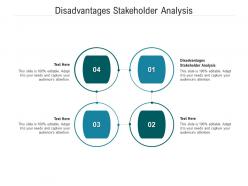 Disadvantages stakeholder analysis ppt powerpoint presentation infographics slideshow cpb