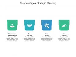Disadvantages strategic planning ppt powerpoint presentation professional design templates cpb