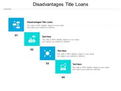 Disadvantages title loans ppt powerpoint presentation infographic template example introduction cpb