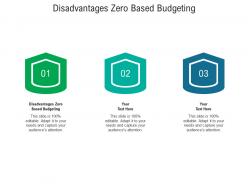 Disadvantages zero based budgeting ppt powerpoint presentation infographic template good cpb