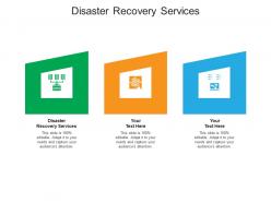 Disaster recovery services ppt powerpoint presentation icon show cpb