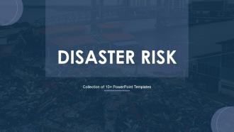 Disaster Risk Powerpoint PPT Template Bundles