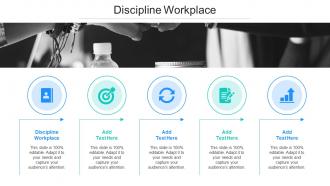 Discipline Workplace In Powerpoint And Google Slides Cpb