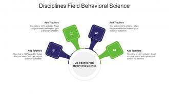 Disciplines Field Behavioral Science In Powerpoint And Google Slides Cpb