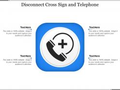 Disconnect cross sign and telephone