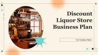 Discount Liquor Store Business Plan Powerpoint Presentation Slides