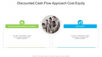 Discounted Cash Flow Approach Cost Equity In Powerpoint And Google Slides Cpb