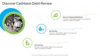 Discover Cashback Debit Review In Powerpoint And Google Slides Cpb
