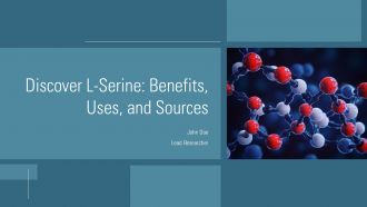 Discover L Serine Benefits Uses And Sources PPT Sample ST AI