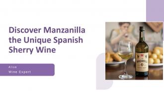 Discover Manzanilla The Unique Spanish Sherry Wine PPT Presentation ST AI