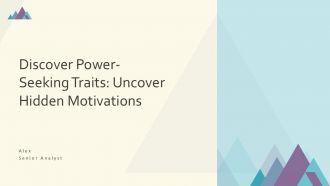Discover Power Seeking Traits Uncover Hidden Motivations PPT Template ST AI