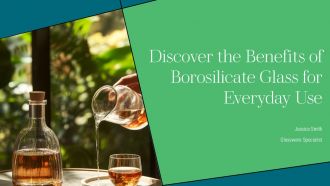 Discover The Benefits Of Borosilicate Glass For Everyday Use PPT PowerPoint ST AI