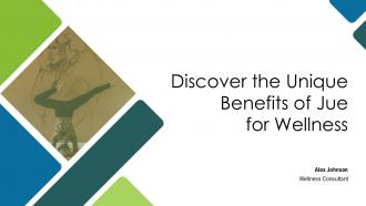 Discover The Unique Benefits Of Jue For Wellness PPT Example ST AI