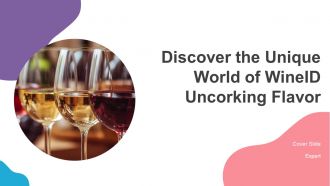 Discover The Unique World Of Wineid Uncorking Flavor PPT PowerPoint ST AI