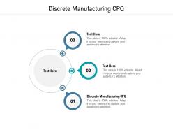 Discrete manufacturing cpq ppt powerpoint presentation diagram images cpb