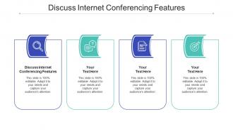 Discuss internet conferencing features ppt powerpoint presentation styles vector cpb