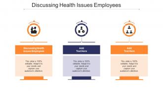 Discussing Health Issues Employees In Powerpoint And Google Slides Cpb