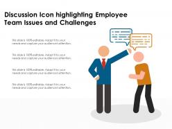 Discussion Icon Highlighting Employee Team Issues And Challenges
