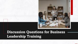 Discussion Questions For Business Leadership Training Ppt