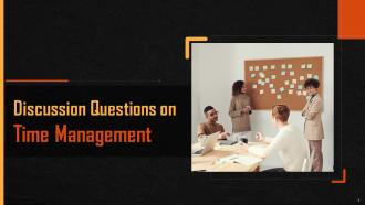 Discussion Questions On Time Management Training Ppt