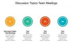 Discussion topics team meetings ppt powerpoint presentation show designs download cpb