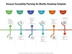Disease Traceability Planning Six Months Roadmap Template