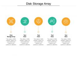 Disk storage array ppt powerpoint presentation outline visuals cpb