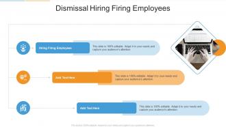 Dismissal Hiring Firing Employees In Powerpoint And Google Slides Cpb