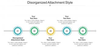 Disorganized attachment style ppt powerpoint presentation infographics cpb