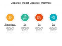 Disparate impact disparate treatment ppt powerpoint presentation ideas template cpb