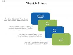 Dispatch service ppt powerpoint presentation model clipart images cpb